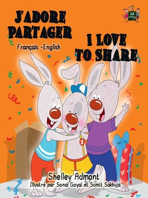 cover image of J'adore Partager I Love to Share (Bilingual French Children's Book)